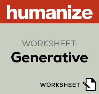Humanize Worksheet: Generative
